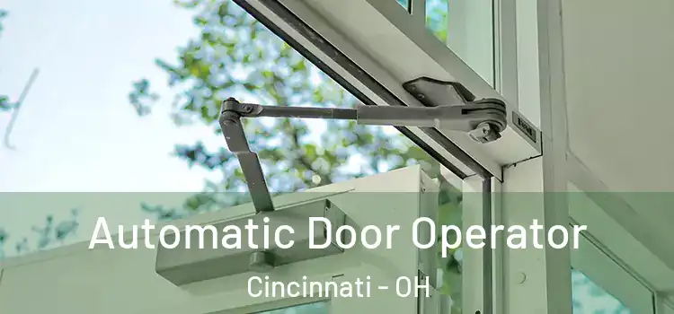  Automatic Door Operator Cincinnati - OH