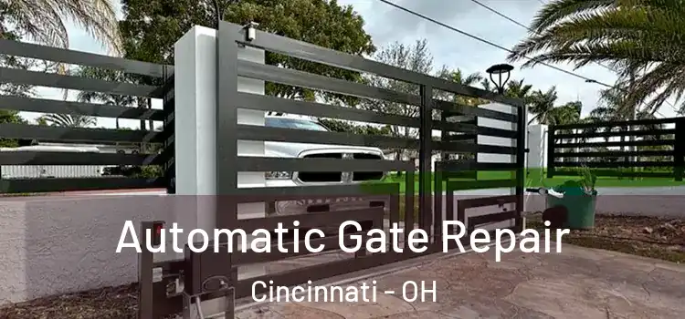  Automatic Gate Repair Cincinnati - OH