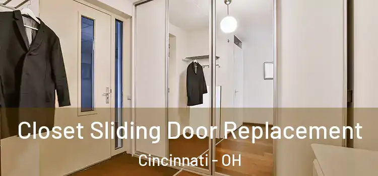  Closet Sliding Door Replacement Cincinnati - OH