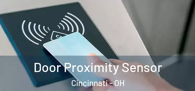  Door Proximity Sensor Cincinnati - OH