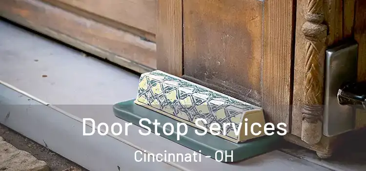  Door Stop Services Cincinnati - OH
