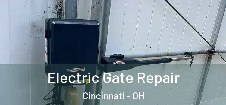 Electric Gate Repair Cincinnati - OH
