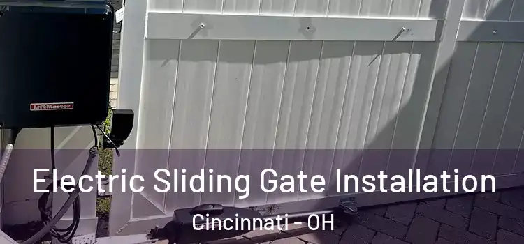  Electric Sliding Gate Installation Cincinnati - OH