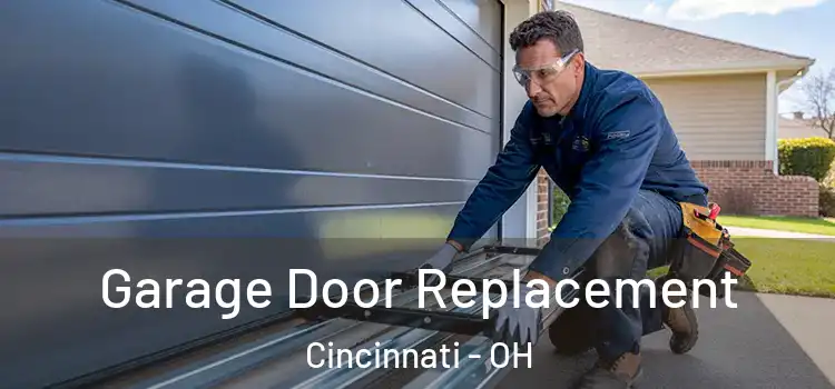  Garage Door Replacement Cincinnati - OH