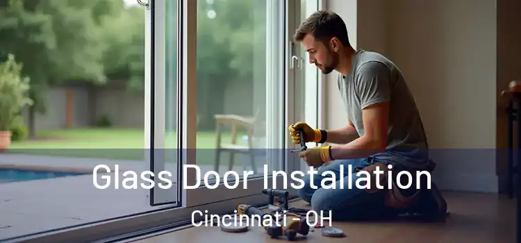  Glass Door Installation Cincinnati - OH