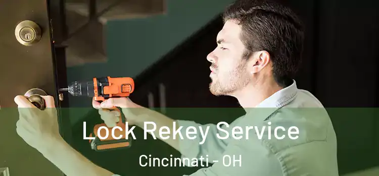 Lock Rekey Service Cincinnati - OH