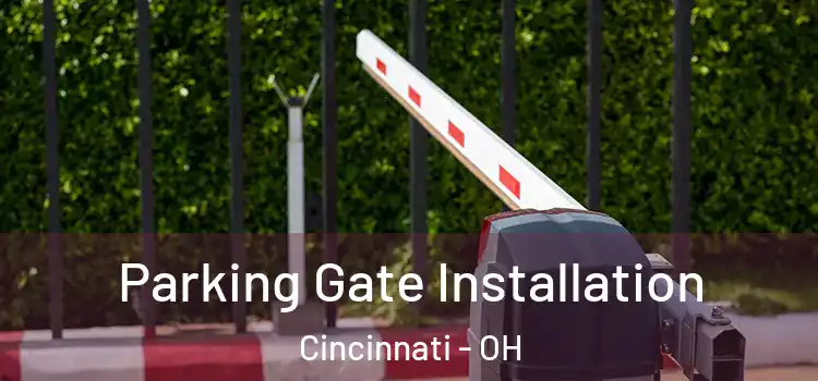  Parking Gate Installation Cincinnati - OH