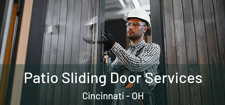 Patio Sliding Door Services Cincinnati - OH