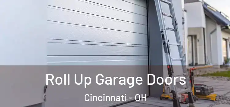  Roll Up Garage Doors Cincinnati - OH
